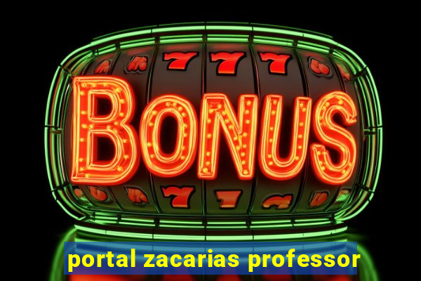 portal zacarias professor